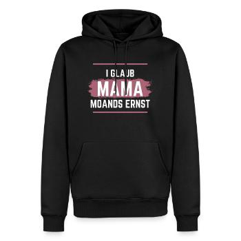 Ich glaube Mama meint es ernst - Dialekt - Männer Premium Bio Hoodie - Schwarz - Vorne - Nico (187cm)