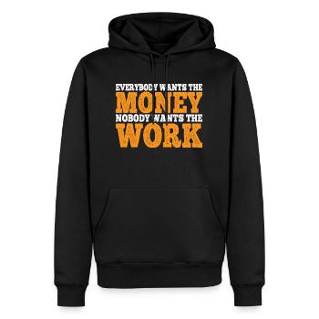 Everybody Wants The Money Nobody Wants The Work 11 - Männer Premium Bio Hoodie - Schwarz - Vorne - Nico (187cm)