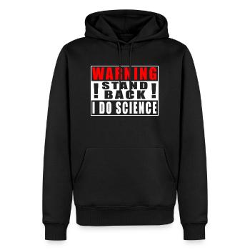 Avertissement Reculez Je fais de la science Citations drôles - Sweat à capuche Premium bio Homme - noir - Devant - Nico (187cm)