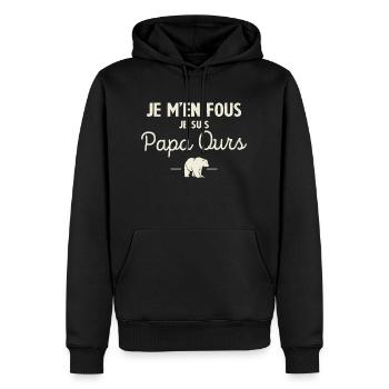 Je M'en Fous Je Suis Un Papa Ours - Sweat à capuche Premium bio Homme - noir - Devant - Nico (187cm)