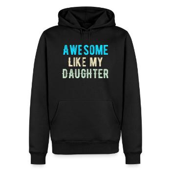 Großartig wie meine Tochter - Männer Premium Bio Hoodie - Schwarz - Vorne - Nico (187cm)