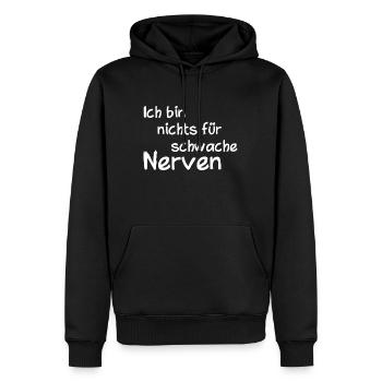 Ich bin nichts für schwache Nerven - Männer Premium Bio Hoodie - Schwarz - Vorne - Nico (187cm)