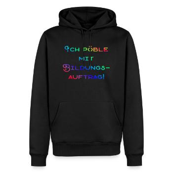 Pöbliger Bildungsauftrag - Männer Premium Bio Hoodie - Schwarz - Vorne - Nico (187cm)
