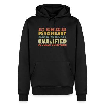My Degree In Psychology Makes Me Highly Qualified - Men’s Premium Organic Hoodie - black - Front - Nico (187cm)