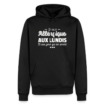 Je suis allergique aux lundis / humour de bureau - Sweat à capuche Premium bio Homme - noir - Devant - Nico (187cm)