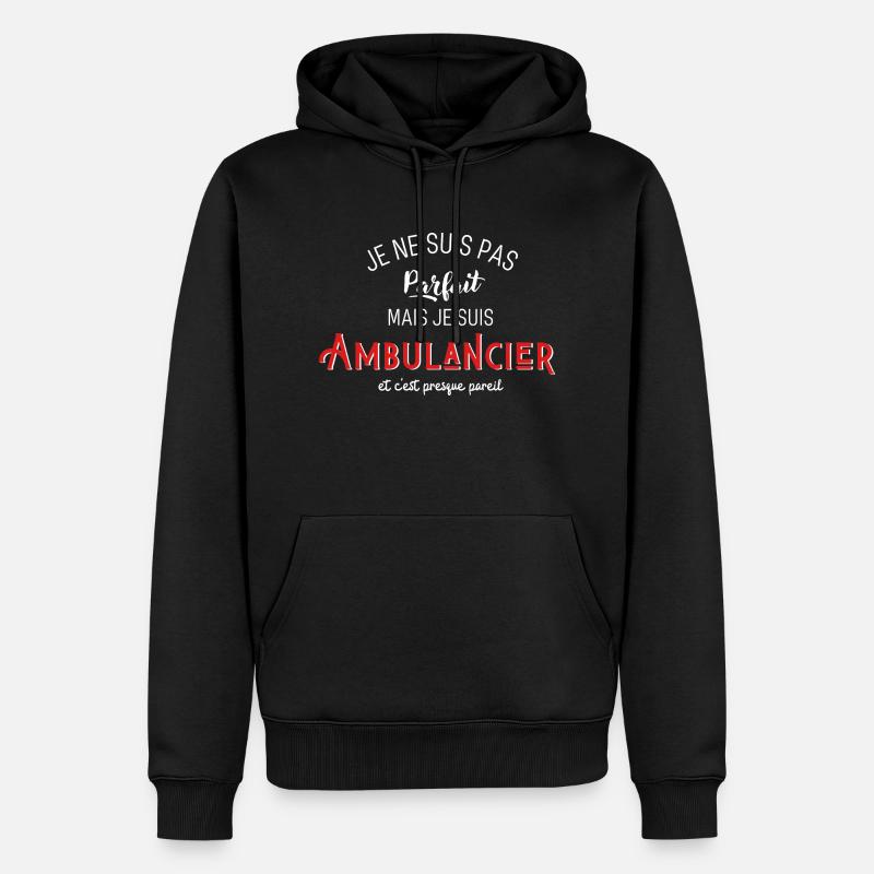 pas parfait mais ambulancier - Sweat à capuche Premium bio Homme - noir