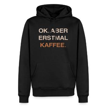 Kaffe Kaffe Liebe Erstmal Kaffe - Männer Premium Bio Hoodie - Schwarz - Vorne - Nico (187cm)