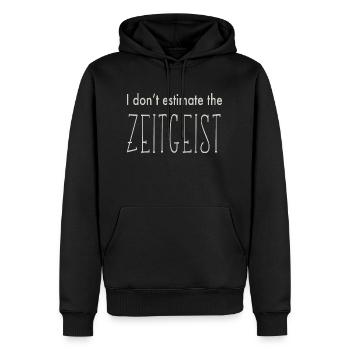 I DON'T ESTIMATE THE ZEITGEIST - Men’s Premium Organic Hoodie - black - Front - Nico (187cm)