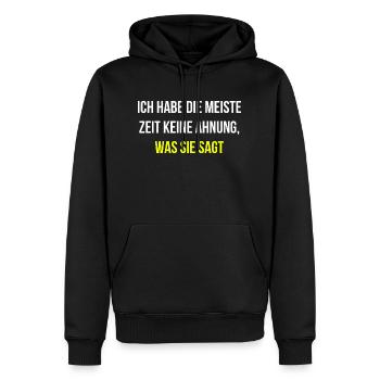 Die meiste Zeit verstehe ich nicht was Sie sagt - Männer Premium Bio Hoodie - Schwarz - Vorne - Nico (187cm)