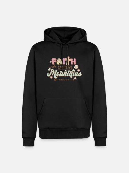 Faith can move mountains - Men’s Premium Organic Hoodie - black