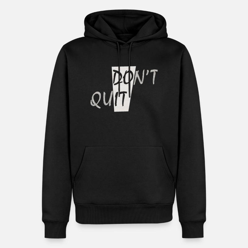 N’ARRÊTEZ PAS.... FAIS-LE - Sweat à capuche Premium bio Homme - noir