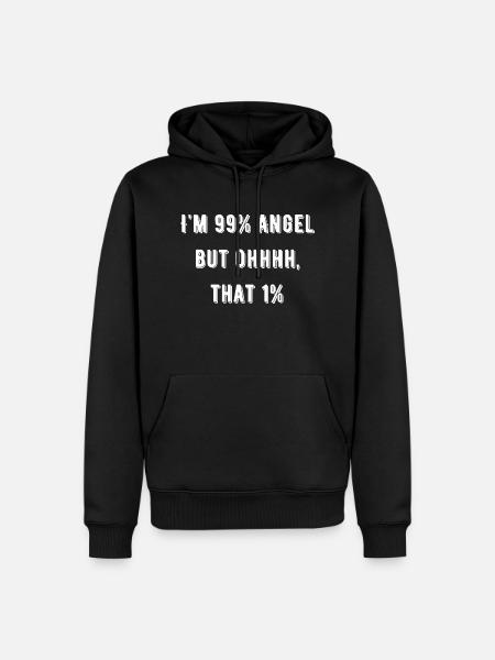 i'm angel funny saying - Men’s Premium Organic Hoodie - black