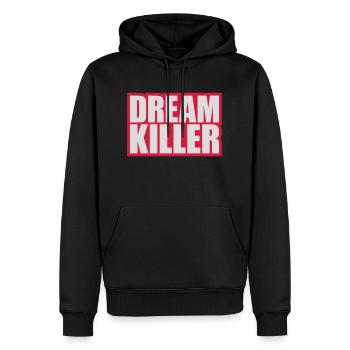 dream killer Pessimisten Zitat - Männer Premium Bio Hoodie - Schwarz - Vorne - Nico (187cm)