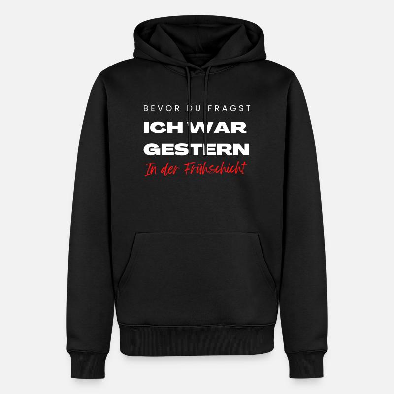 Frühschicht Arbeiter Sprüche Geschenke Chef - Männer Premium Bio Hoodie - Schwarz