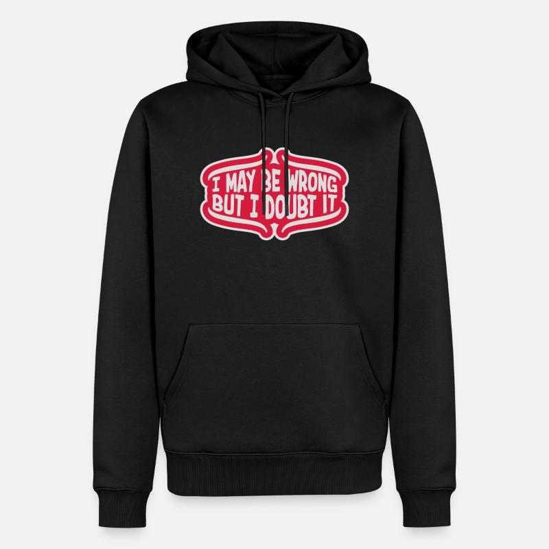 I may be wrong - Männer Premium Bio Hoodie - Schwarz