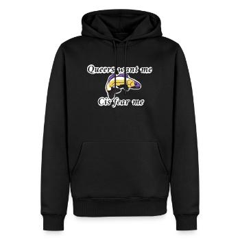Queers want me cis fear me (Non-binary colours) - Men’s Premium Organic Hoodie - black - Front - Nico (187cm)