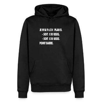 Pas de plan B = Succès - Sweat à capuche Premium bio Homme - noir - Devant - Nico (187cm)