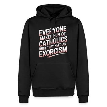 Fun of Catholics Until Exorcism Needed 1 8 - Männer Premium Bio Hoodie - Schwarz - Vorne - Nico (187cm)