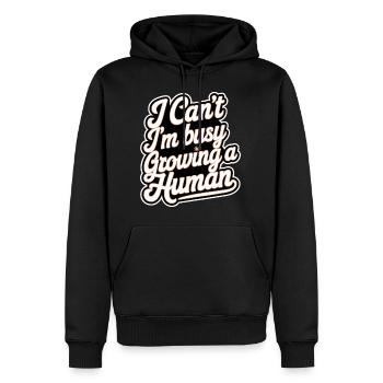 I Can't I'm Busy Growing A Human 11 - Männer Premium Bio Hoodie - Schwarz - Vorne - Nico (187cm)