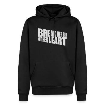 break her bed Zitat - Männer Premium Bio Hoodie - Schwarz - Vorne - Nico (187cm)