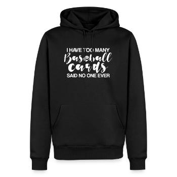 I Have Too Many Baseball Cards - No One Ever 3 - Men’s Premium Organic Hoodie - black - Front - Nico (187cm)