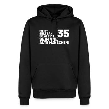 35. Geburtstag Spruch Es ist seltsam so alt - Männer Premium Bio Hoodie - Schwarz - Vorne - Nico (187cm)