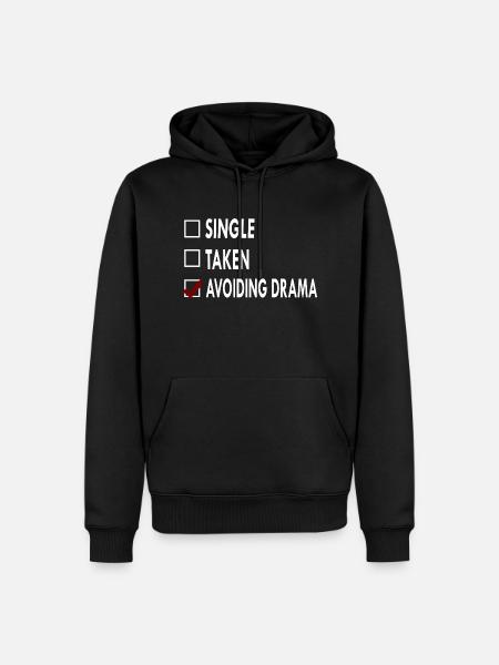 SINGLE AVOIDING DRAMA - Sweat à capuche Premium bio Homme - noir