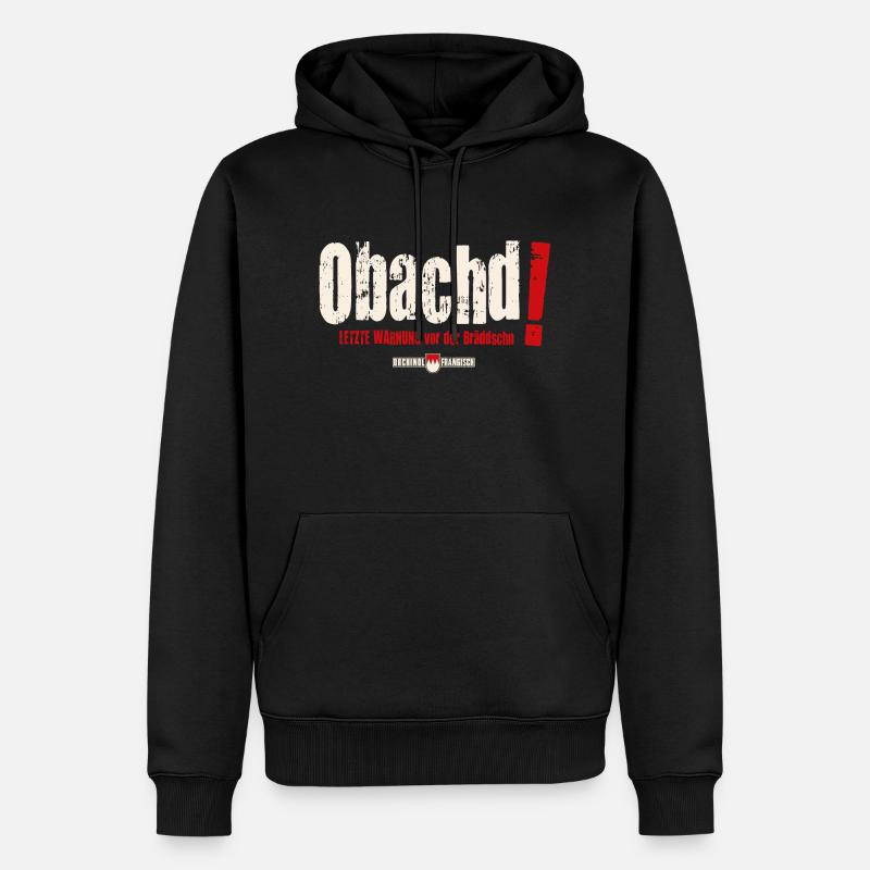 Obachd! Letzte Warnung vor der Bräddschn - Männer Premium Bio Hoodie - Schwarz