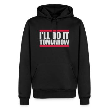 do it tomorrow quote - Men’s Premium Organic Hoodie - black - Front - Nico (187cm)