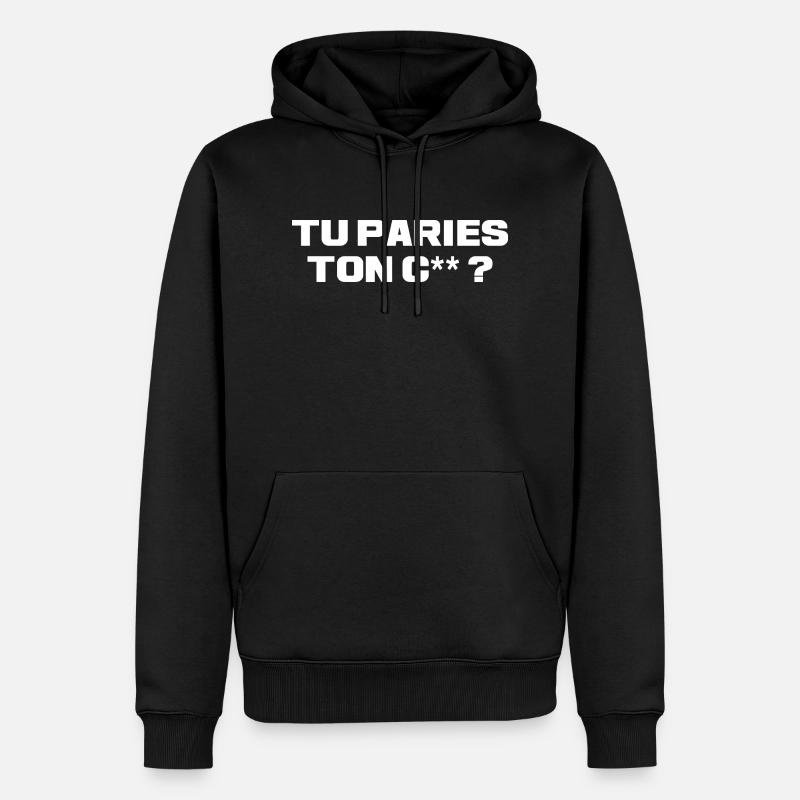 Tu paries ton c... - Sweat à capuche Premium bio Homme - noir
