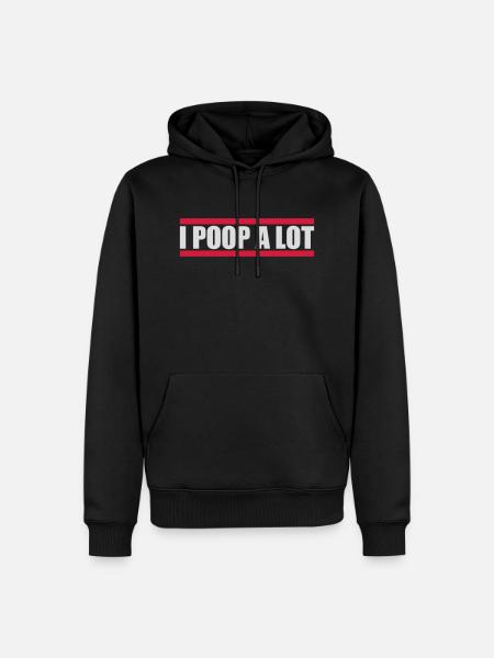 I poop a lot - Men’s Premium Organic Hoodie - black
