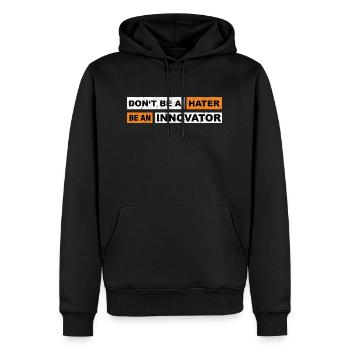Don't be a hater be an innovator motivation - Männer Premium Bio Hoodie - Schwarz - Vorne - Nico (187cm)