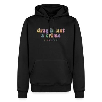 Drag Is Not A Crime Lgbt Gay Trans Pride Queener - Sweat à capuche Premium bio Homme - noir - Devant - Nico (187cm)