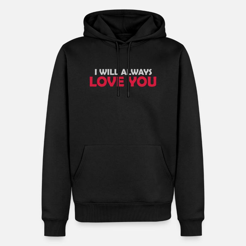 I will always love - Männer Premium Bio Hoodie - Schwarz