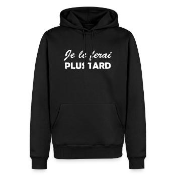 je le ferai plus tard / cadeau procrastination - Sweat à capuche Premium bio Homme - noir - Devant - Nico (187cm)
