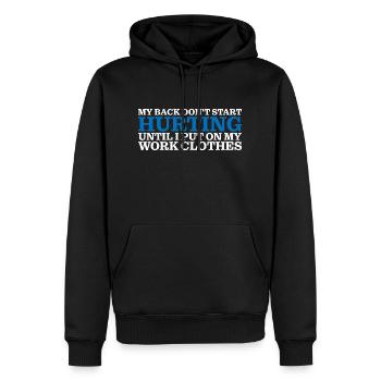 My Back Don't Start Hurting Until Work 4 - Men’s Premium Organic Hoodie - black - Front - Nico (187cm)