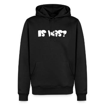 is was? - Sprüche - Geschenk - Männer Premium Bio Hoodie - Schwarz - Vorne - Nico (187cm)
