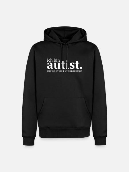 ich bin Autist - provokanter Spruch - Männer Premium Bio Hoodie - Schwarz