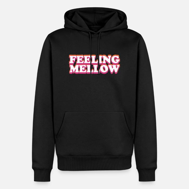 Feeling Mellow Bunter Spruch - Männer Premium Bio Hoodie - Schwarz