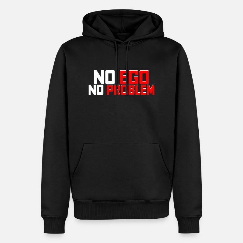 No Ego No Problem - Männer Premium Bio Hoodie - Schwarz