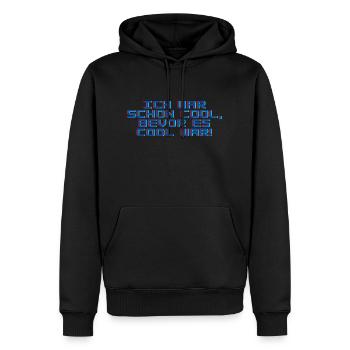 Ich war schon cool, bevor es cool war! - Männer Premium Bio Hoodie - Schwarz - Vorne - Nico (187cm)