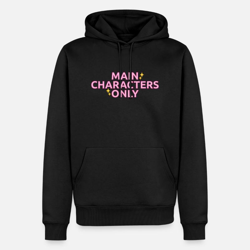 Statement-Design „Main Characters Only" - Männer Premium Bio Hoodie - Schwarz