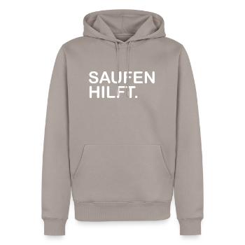 Saufen hilft - Männer Premium Bio Hoodie - Taupe - Vorne - Nico (187cm)