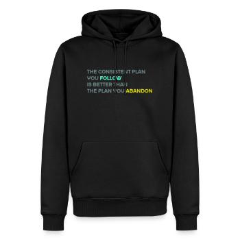The Consistent Plan You Follow Is Better - Men’s Premium Organic Hoodie - black - Front - Nico (187cm)
