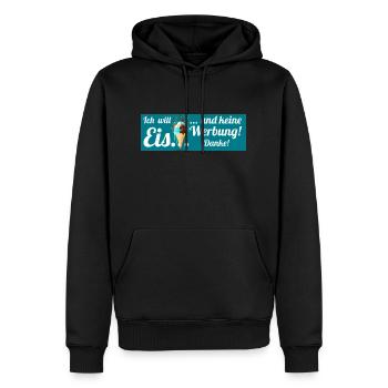Ich will Eis und keine Werbung! Keine Werbung! - Männer Premium Bio Hoodie - Schwarz - Vorne - Nico (187cm)