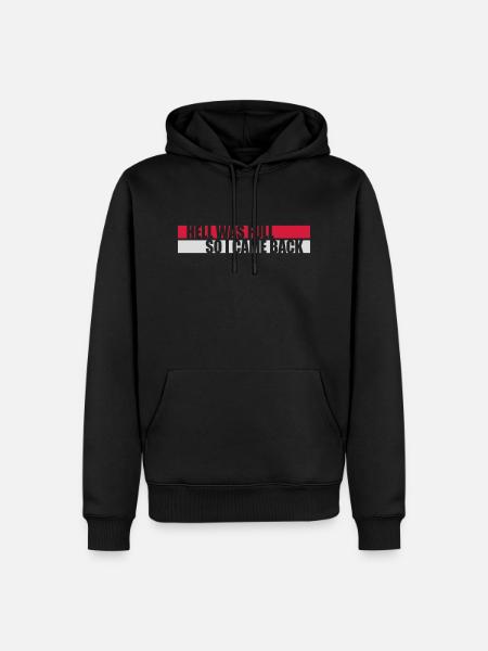 hell was full Zitat - Männer Premium Bio Hoodie - Schwarz