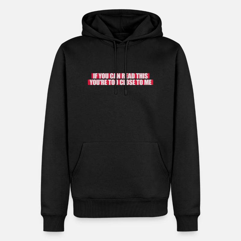 trop près de moi - Sweat à capuche Premium bio Homme - noir