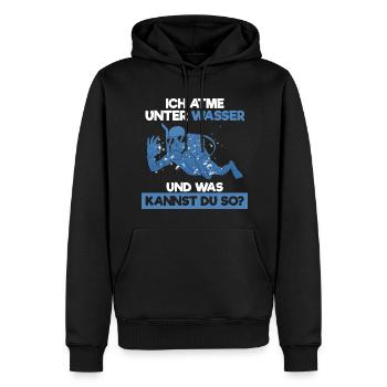 Ich Atme Unter Wasser Und Was Kannst Du So Taucher - Männer Premium Bio Hoodie - Schwarz - Vorne - Nico (187cm)