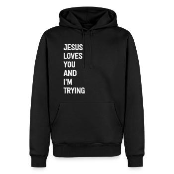 Jesus Loves You And I'm Trying - Männer Premium Bio Hoodie - Schwarz - Vorne - Nico (187cm)