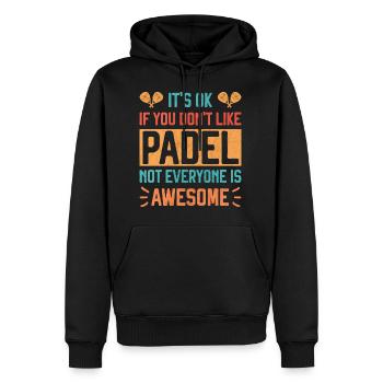 Es ist in Ordnung, wenn Sie Padel Tennis Fun nicht mögen - Männer Premium Bio Hoodie - Schwarz - Vorne - Nico (187cm)